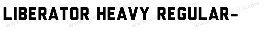 Liberator Heavy Regular字体转换